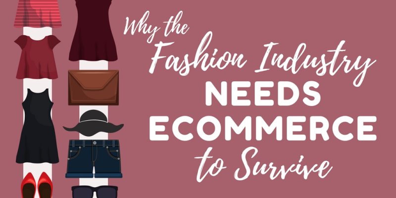 E-commerce determining the survival of the fashion industry
