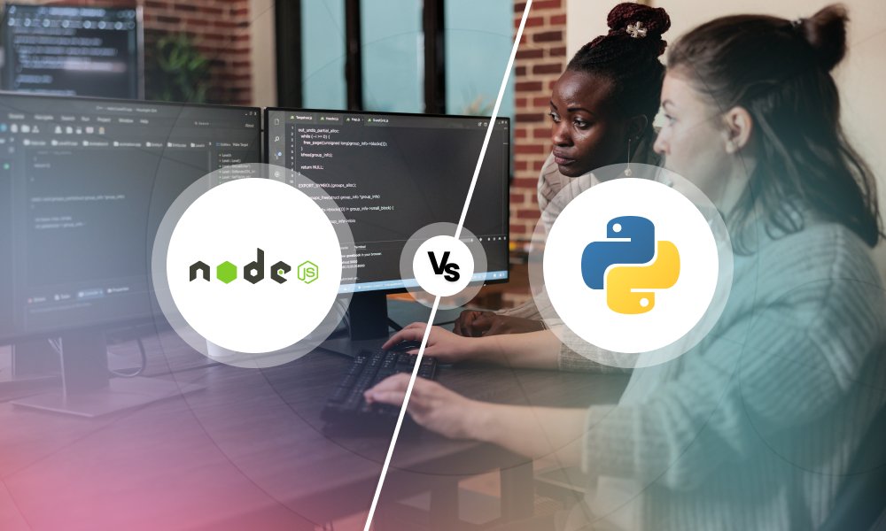 Node JS vs. Python: Choosing Between the Top Backend Frameworks